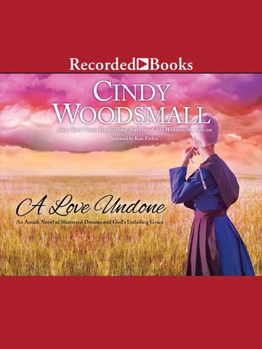 Title details for A Love Undone by Cindy Woodsmall - Available